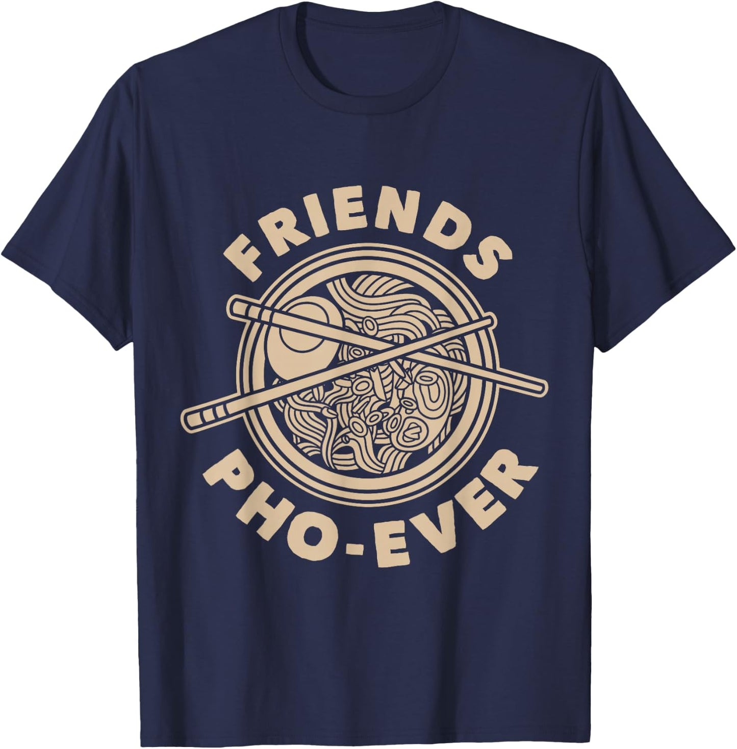 Friends PHO-Ever Pho Sho T-Shirt - T-Shirt | Navy