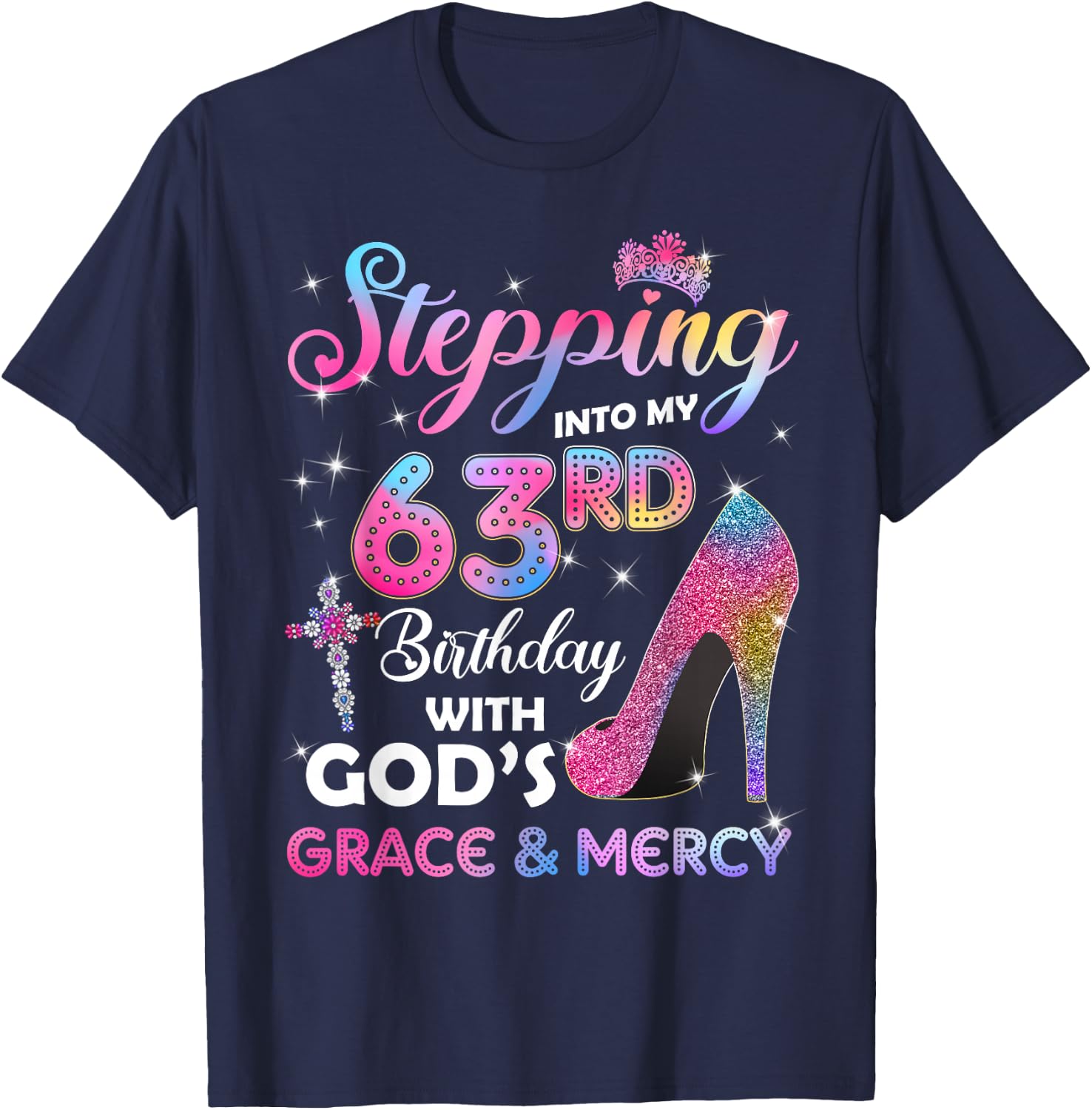 Stepping Into My 63rd Birthday gift Women 63 years old Pumps T-Shirt - T-Shirt | Navy