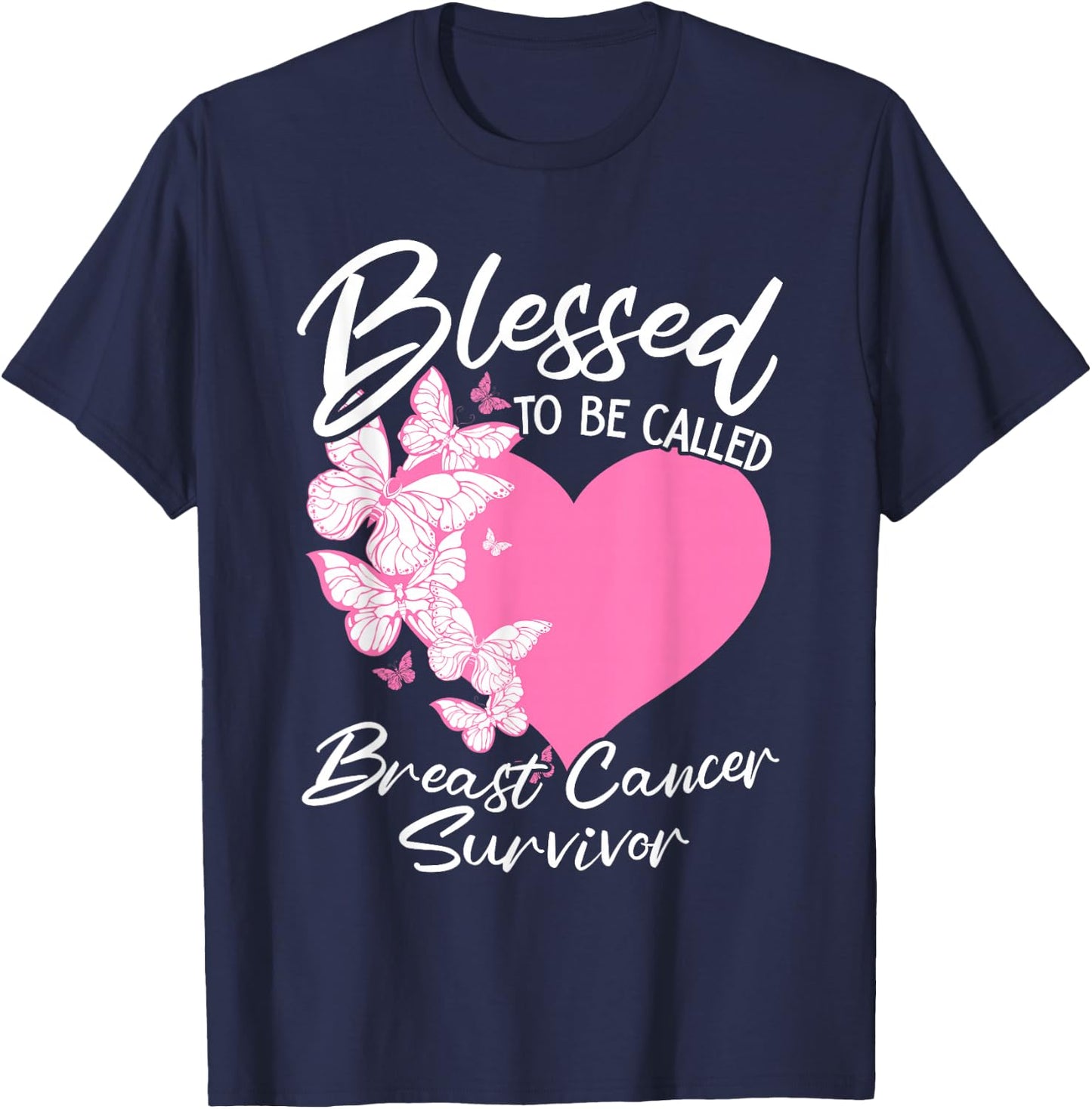Blessed To Be Called Breast Cancer Survivor Pink Butterfly T-Shirt - T-Shirt | Navy