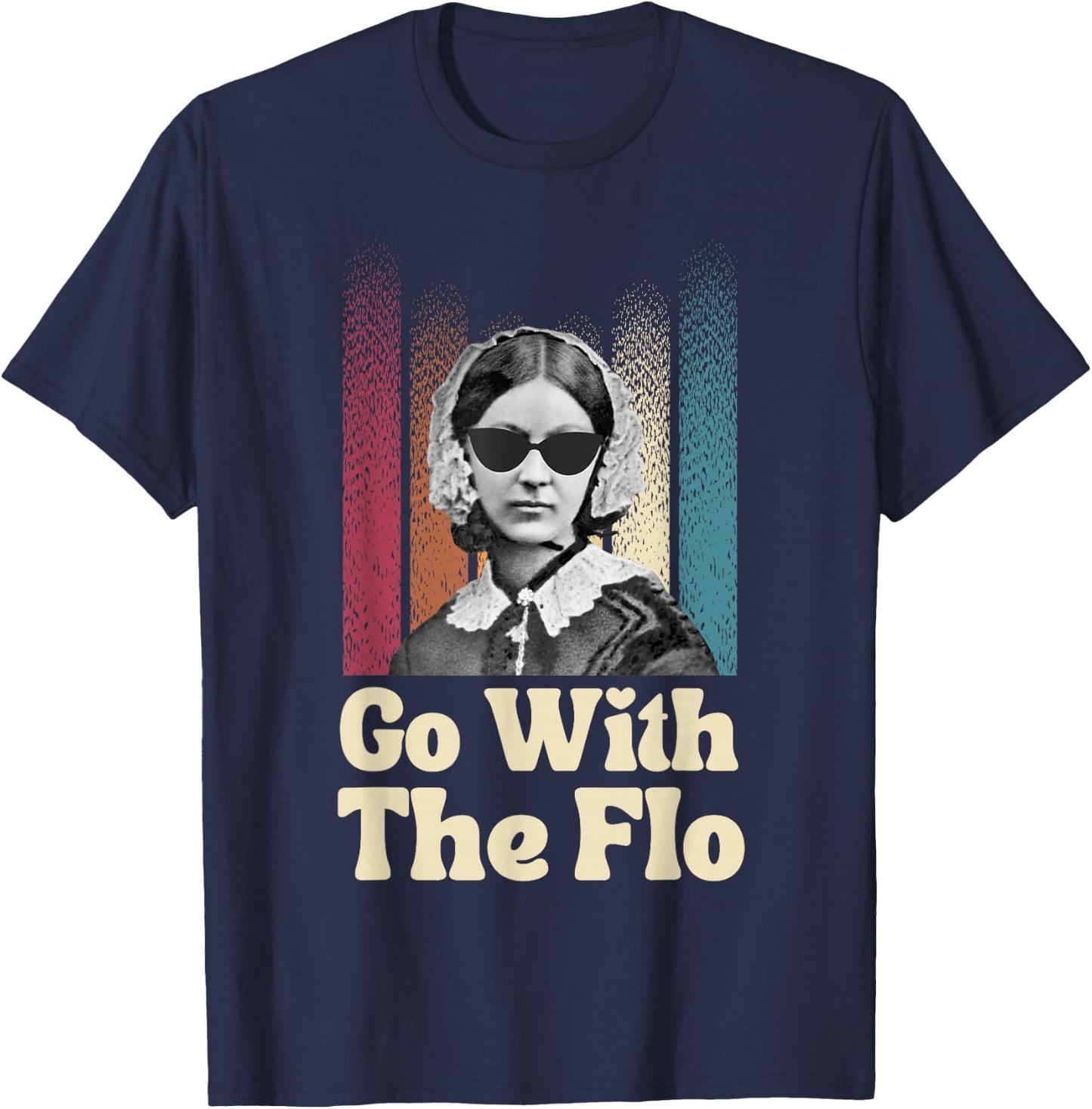 Florence Nightingale - Go With The Flo - Funny Nurse T-Shirt - T-Shirt | Navy