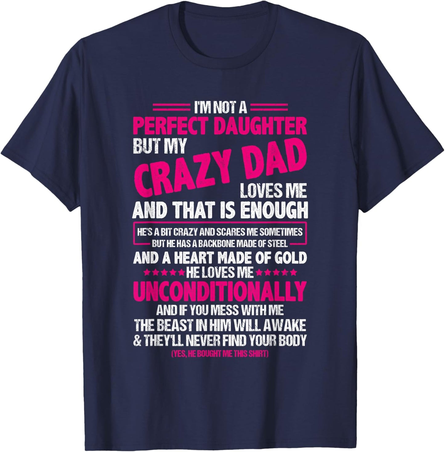 I'm Not A Perfect Daughter But My Crazy Dad Loves Me T-Shirt - T-Shirt | Navy