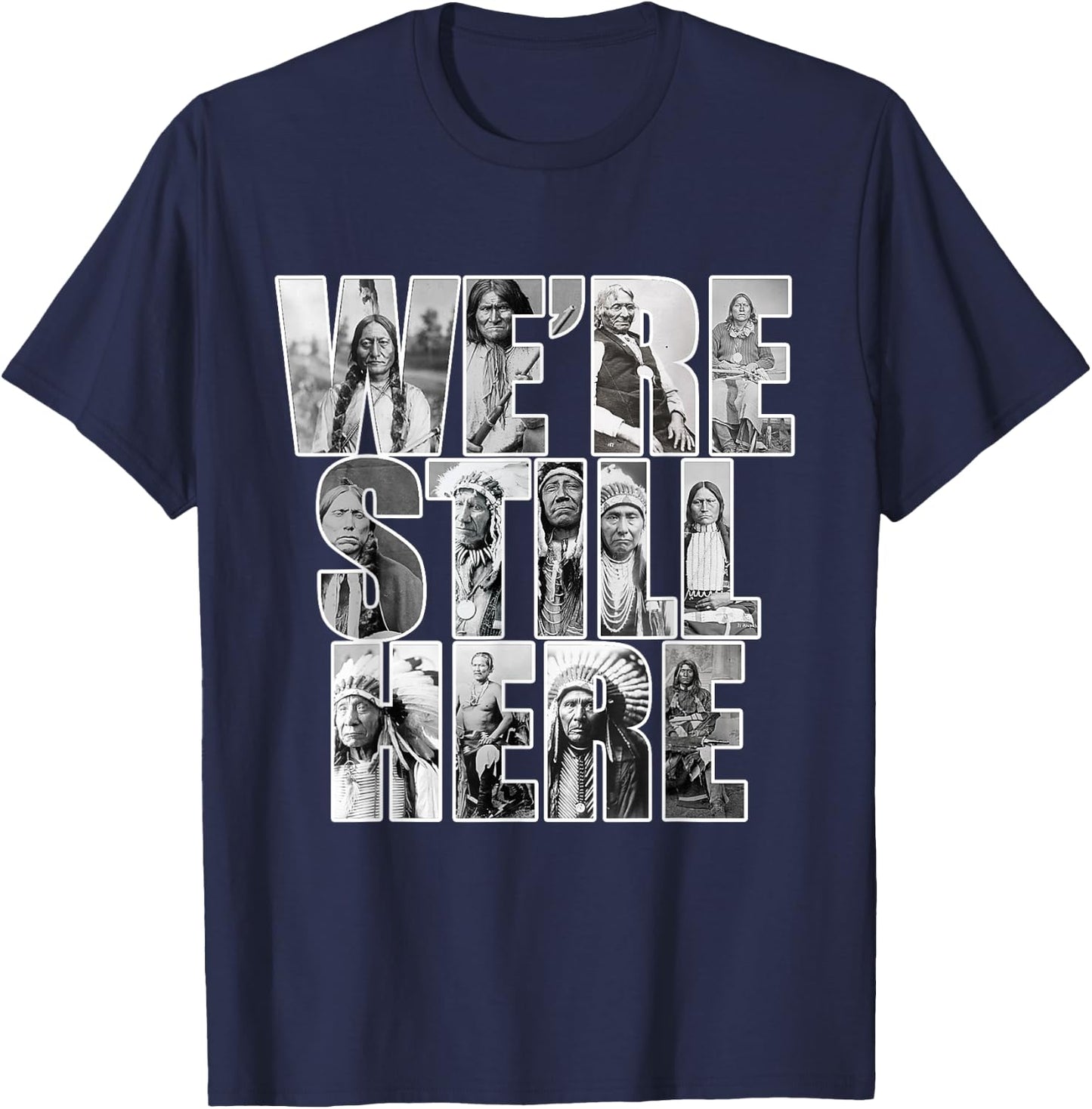 We’re Still Here T-Shirt - T-Shirt | Navy