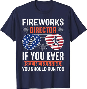 Fireworks Director If You Ever See Me Running You Should Run T-Shirt - T-Shirt | Navy