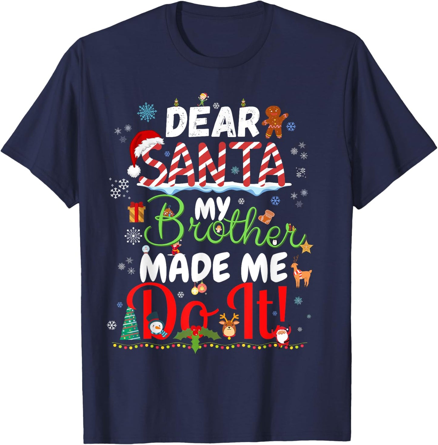 Christmas Family Dear Santa My Brother Made Me Do It T-Shirt - T-Shirt | Navy