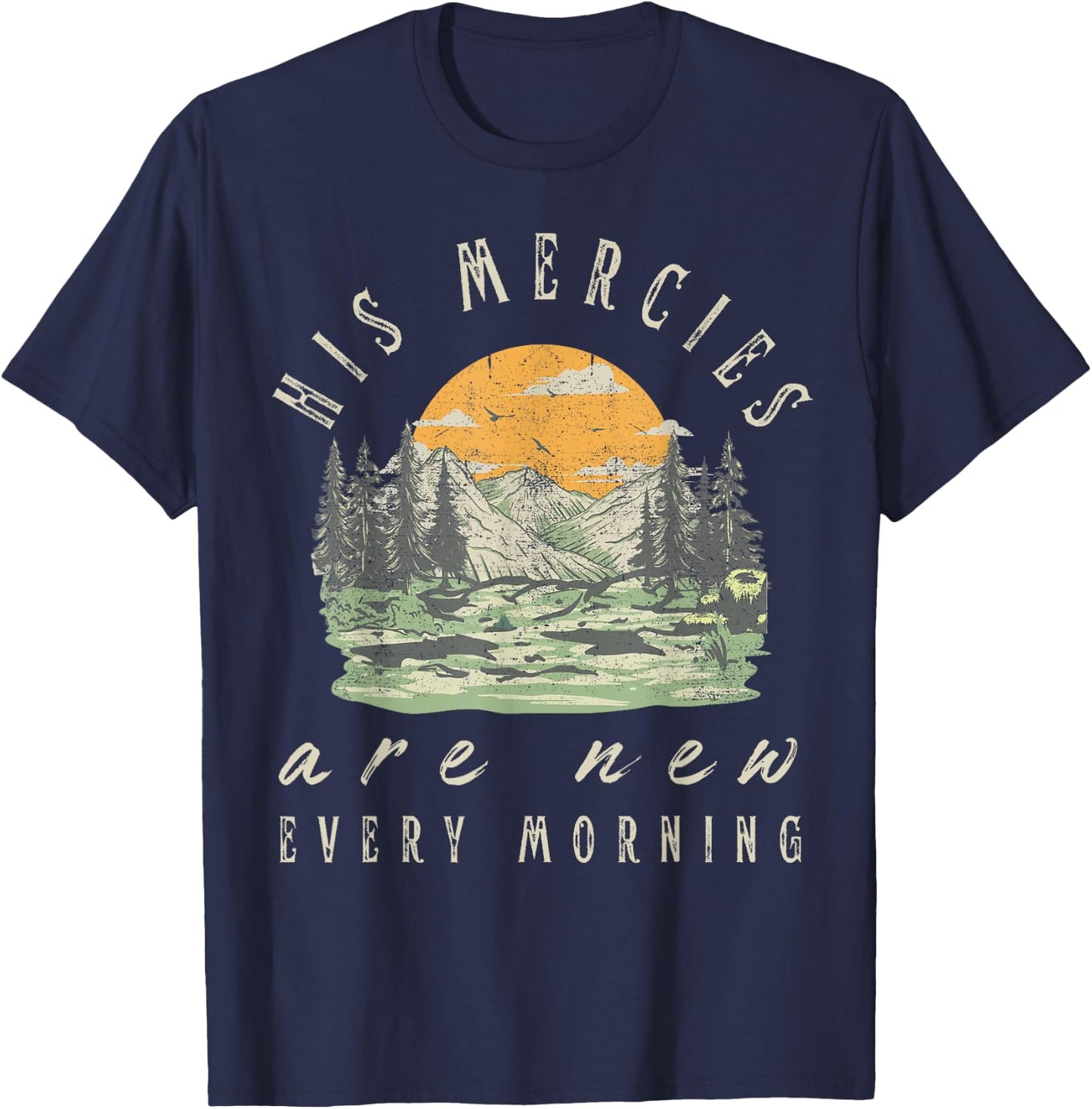 His Mercies Are New Every Morning Christian Scripture Jesus T-Shirt - T-Shirt | Navy