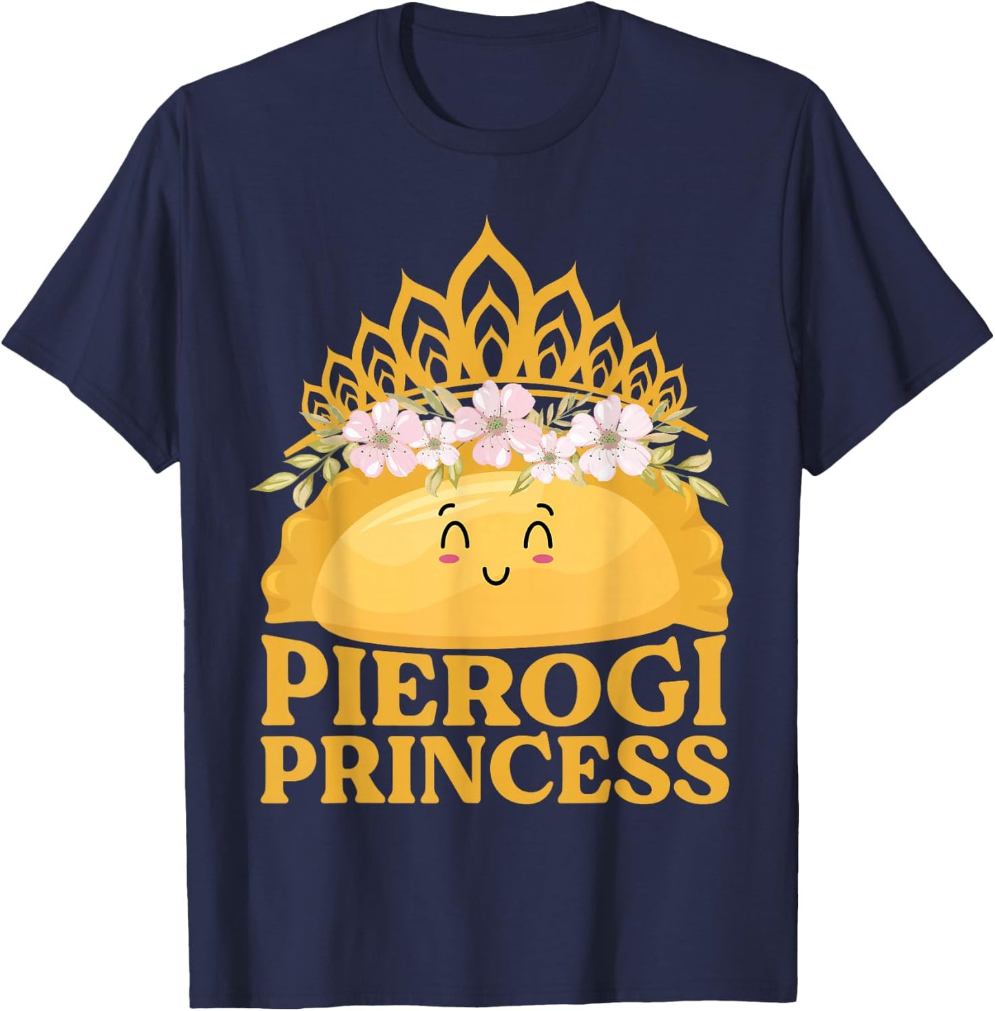 Pierogi Princess - Funny Pierogi Polish Dumpling T-Shirt - T-Shirt | Navy