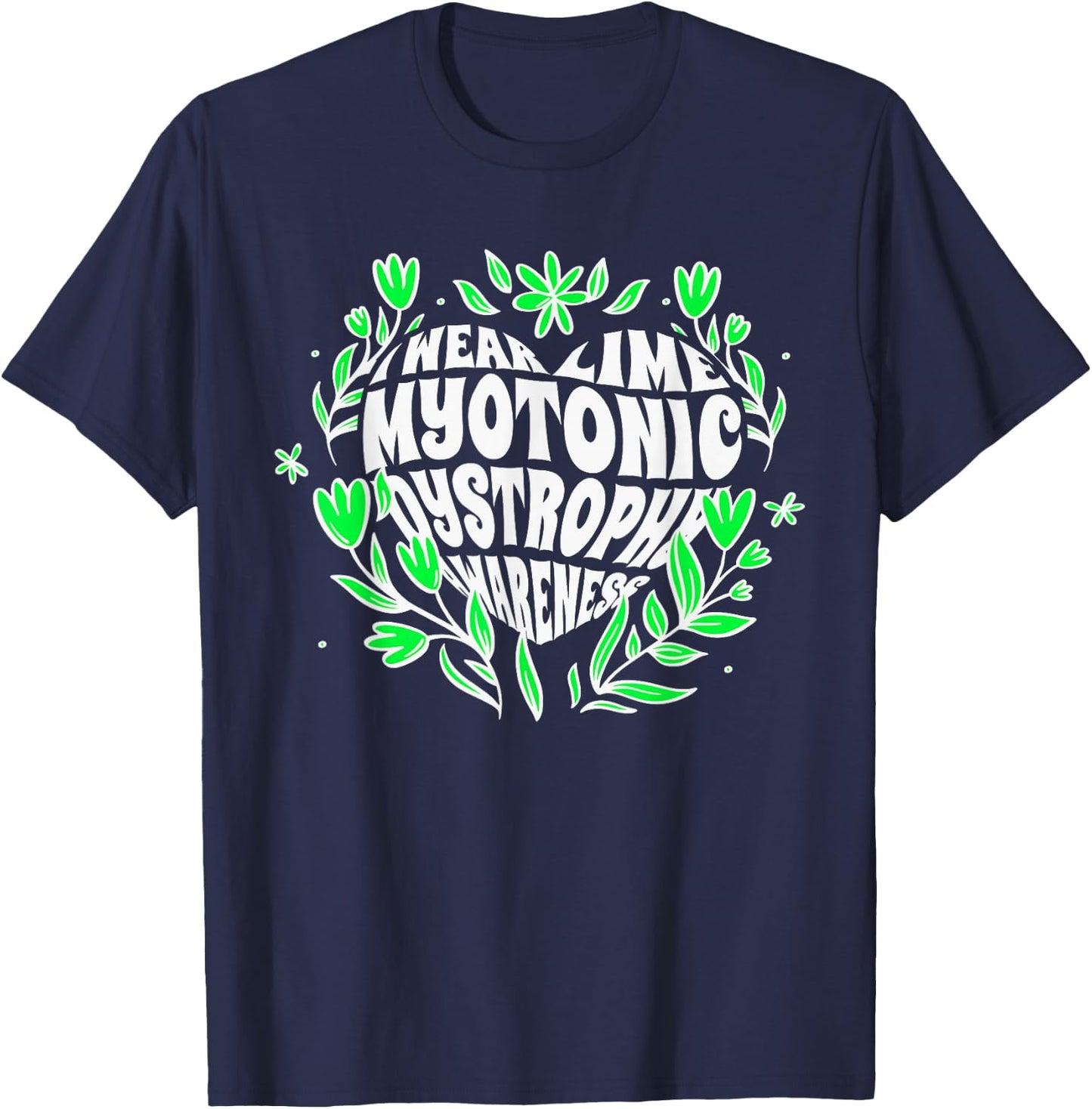 I Wear Lime, Myotonic Dystrophy Fighter Support T-Shirt - T-Shirt | Navy