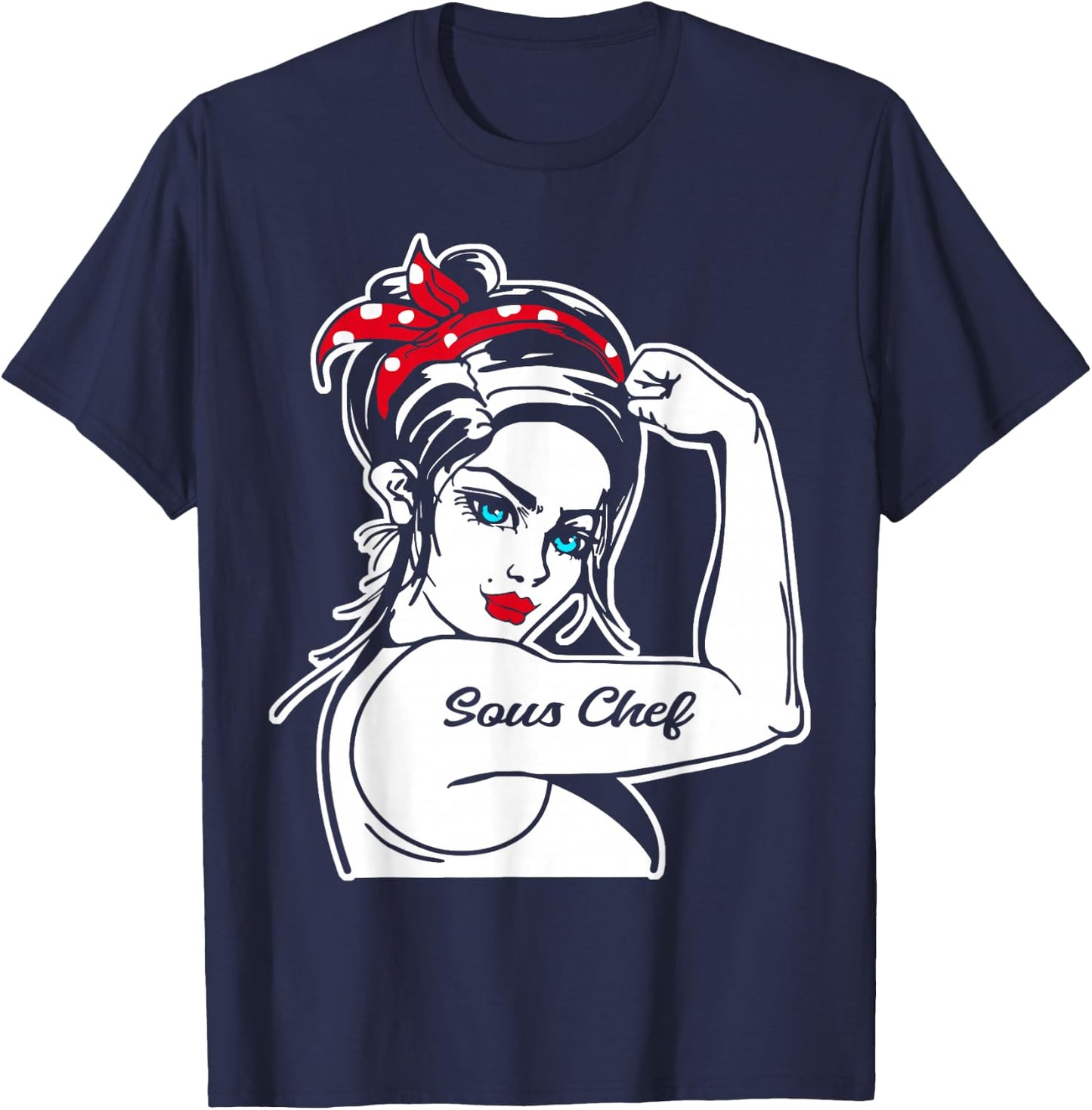 Female Sous Chef Rosie The Riveter Pin Up Girl Sous Chef T-Shirt - T-Shirt | Navy