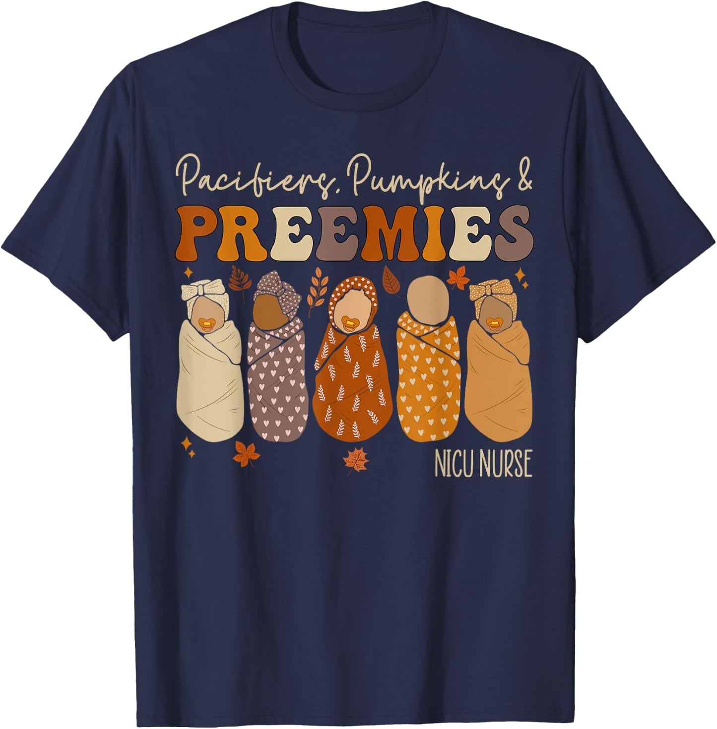 Pacifiers Pumpkins And Preemies Fall Nicu Nurse Halloween T-Shirt - T-Shirt | Navy
