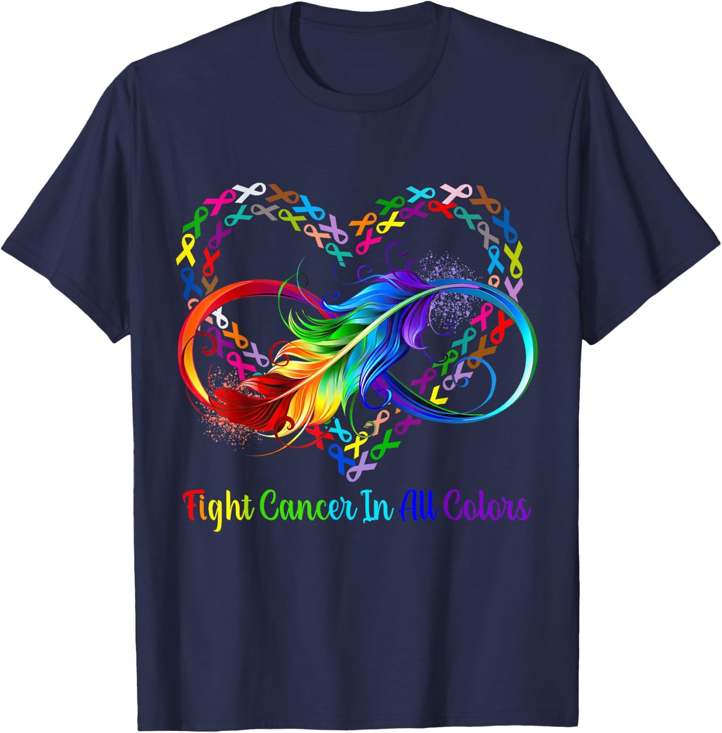 Fight Cancer in All and Every Color Rainbow Ribbons Heart T-Shirt - T-Shirt | Navy