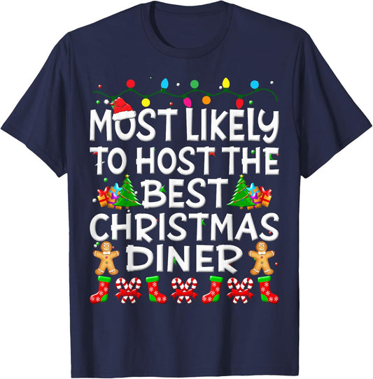 Most Likely To Host The Best Christmas Dinner Family Funny T-Shirt - T-Shirt | Navy