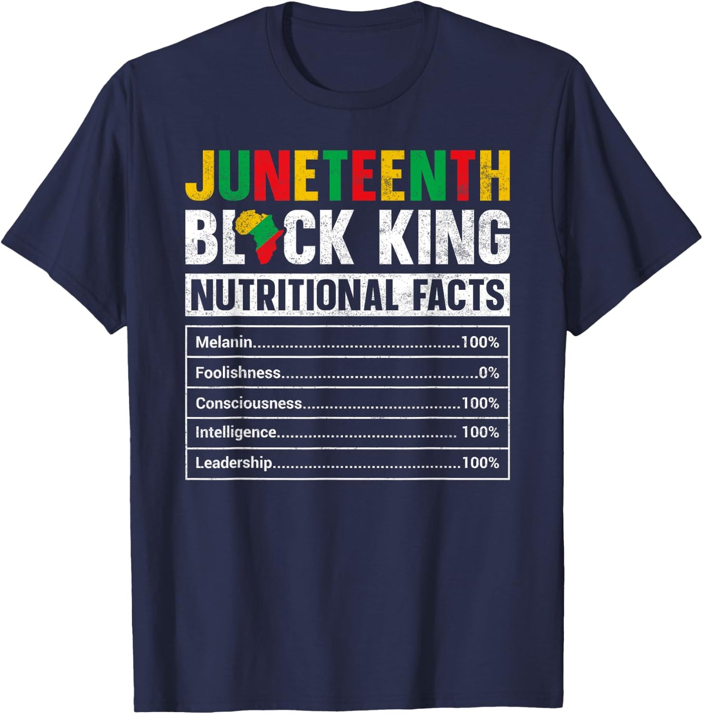 Juneteenth Black King Nutritional Facts Melanin Men Father T-Shirt - T-Shirt | Navy