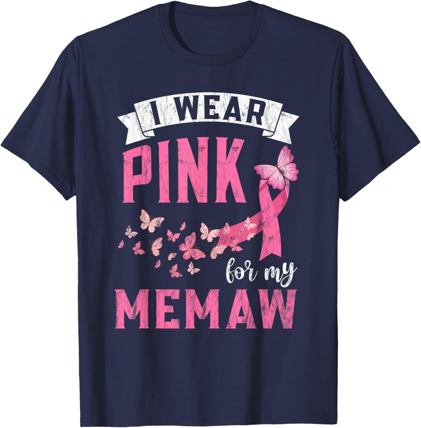 I Wear Pink For My Memaw Breast Cancer Awareness Month T-Shirt - T-Shirt | Navy