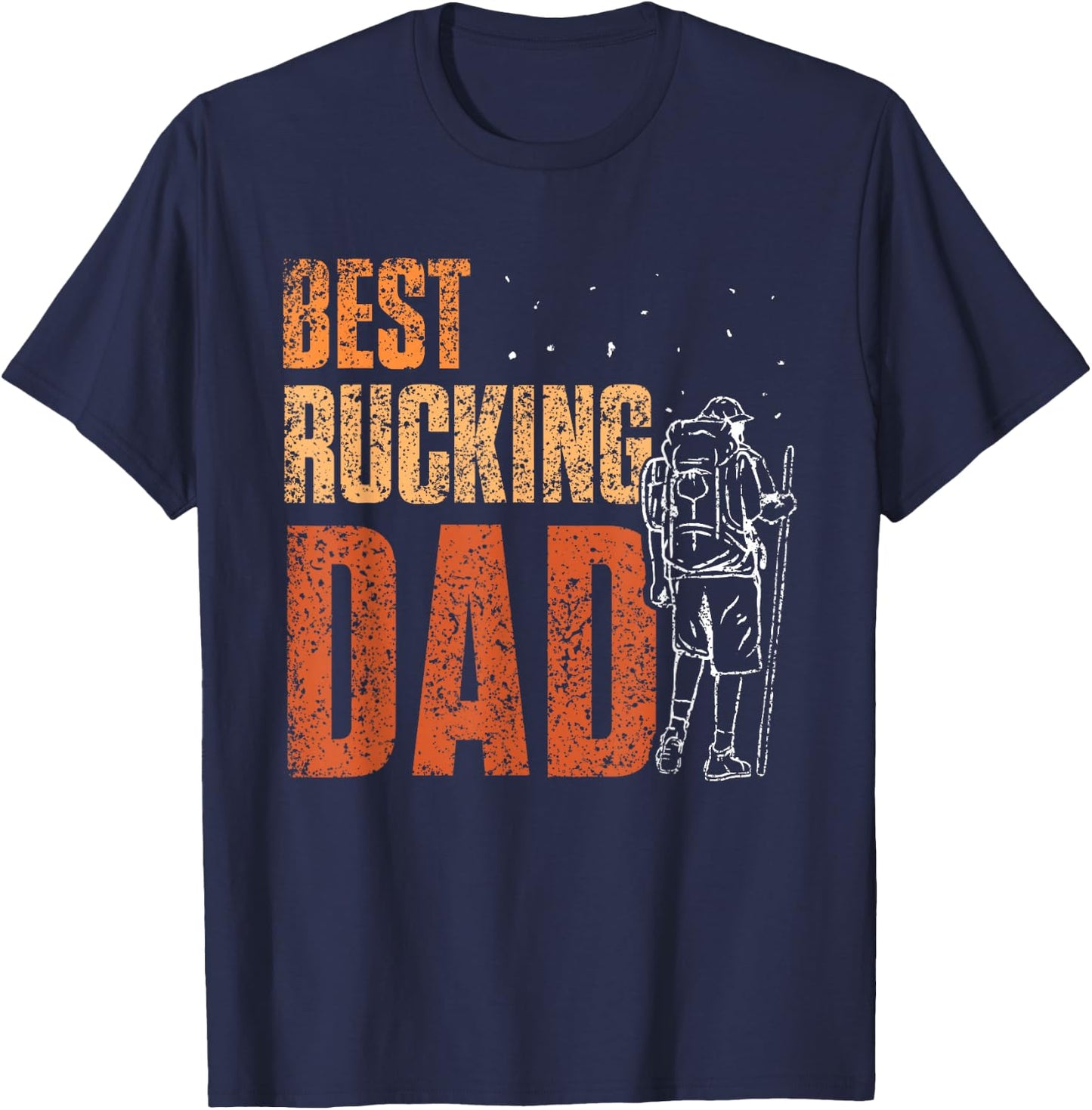 Best Rucking Dad Ruck Backpack Rucksack Workout Rucking T-Shirt - T-Shirt | Navy