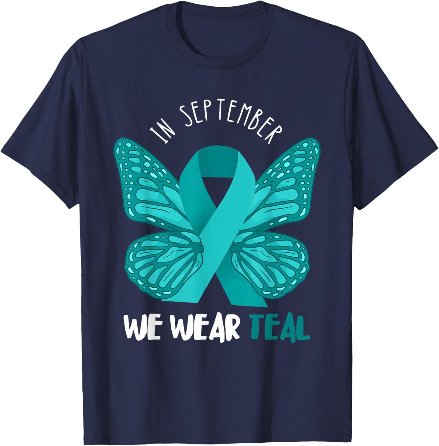 Ovarian Cancer Awareness Teal Ribbon September Butterfly T-Shirt - T-Shirt | Navy