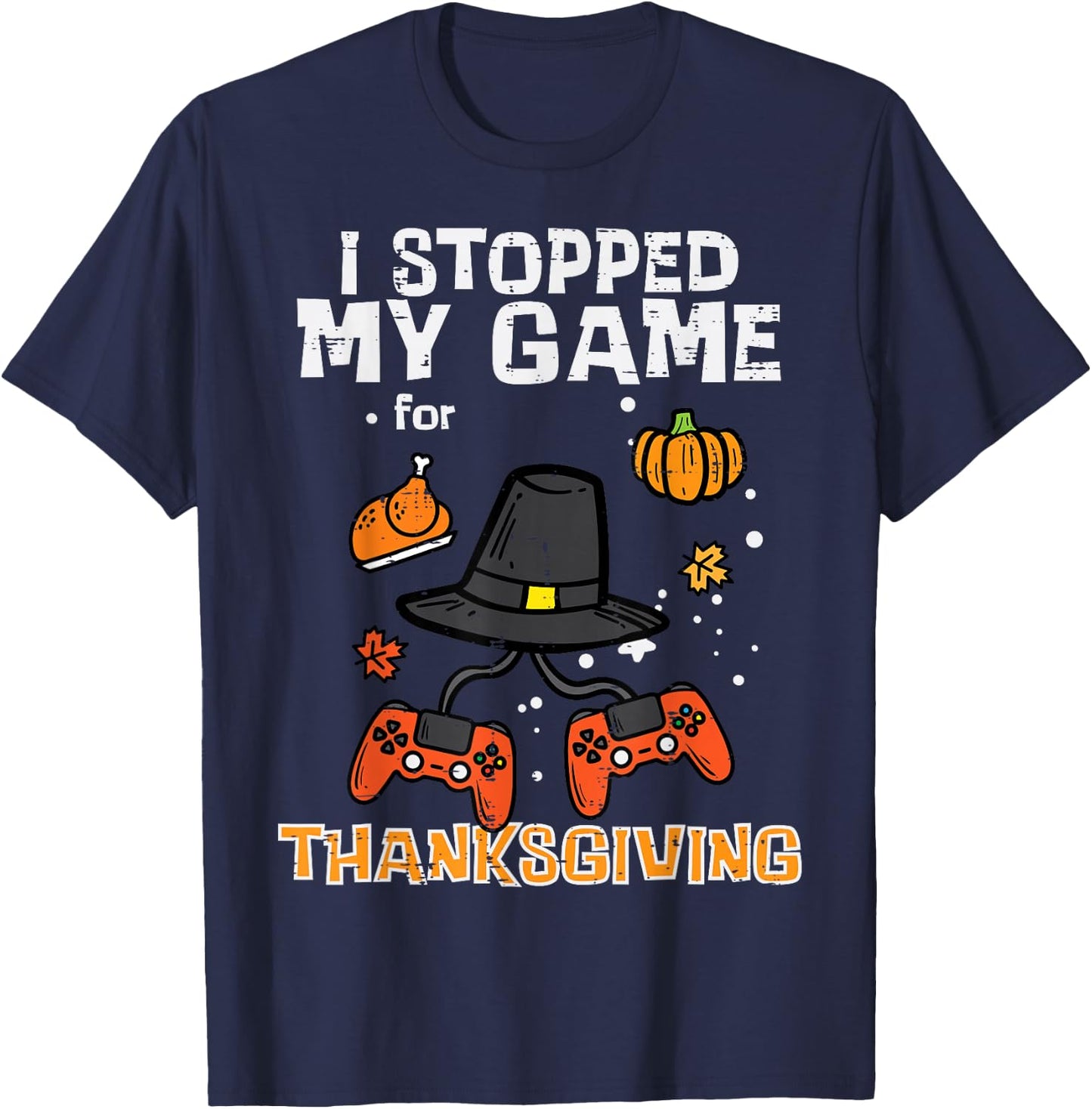 Stopped My Game For Thanksgiving Gamer Men Boys Kids Youth T-Shirt - T-Shirt | Navy