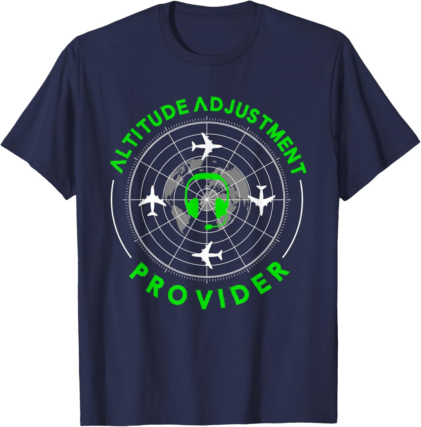 Altitude Adjustment Provider | Air Traffic Controller T-Shirt - T-Shirt | Navy