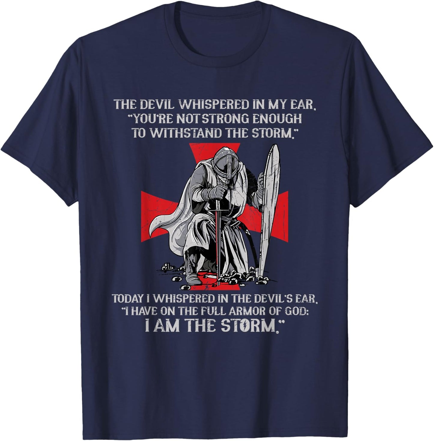 The Devil Whispered In My Ear Templar Warrior Faith Jesus T-Shirt - T-Shirt | Navy