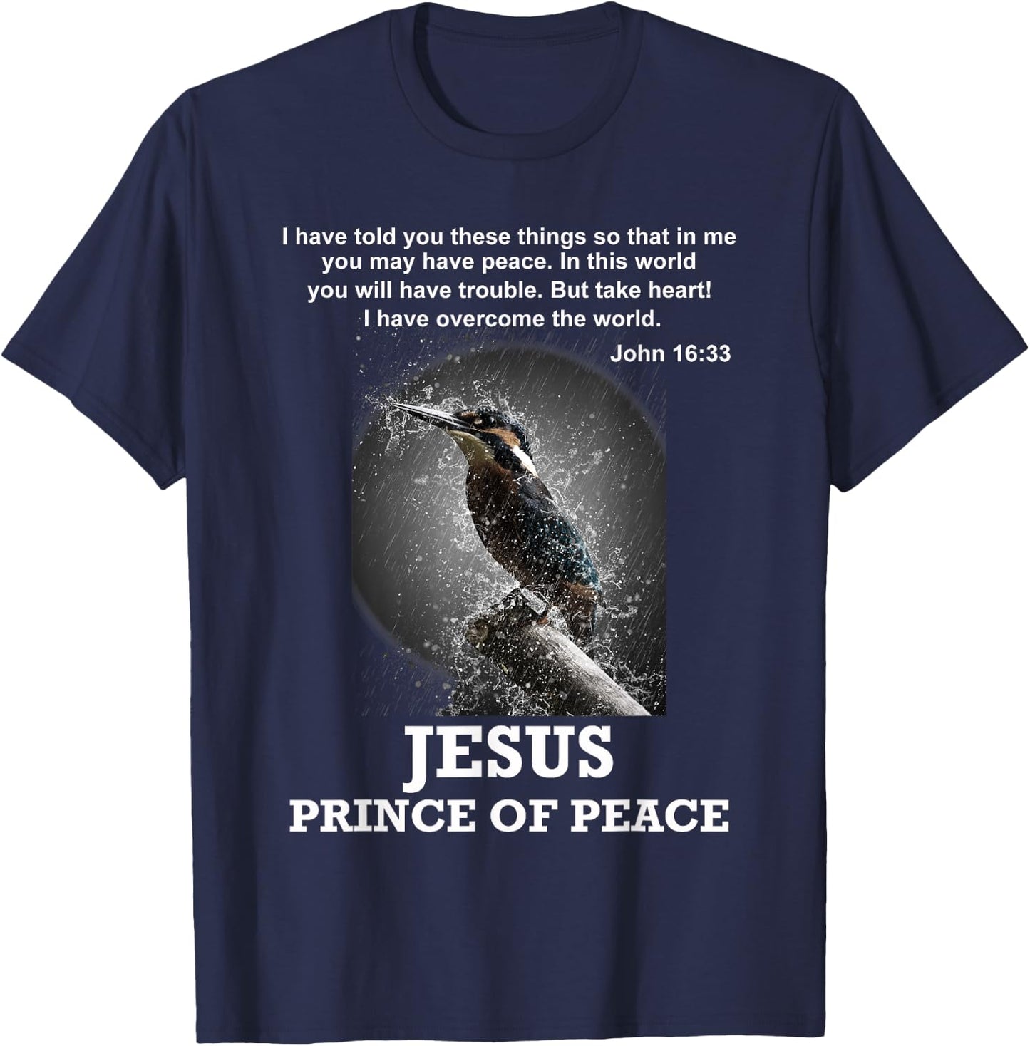 John 16:33 Jesus Prince of Peace Bible Verse Christian T-Shirt - T-Shirt | Navy