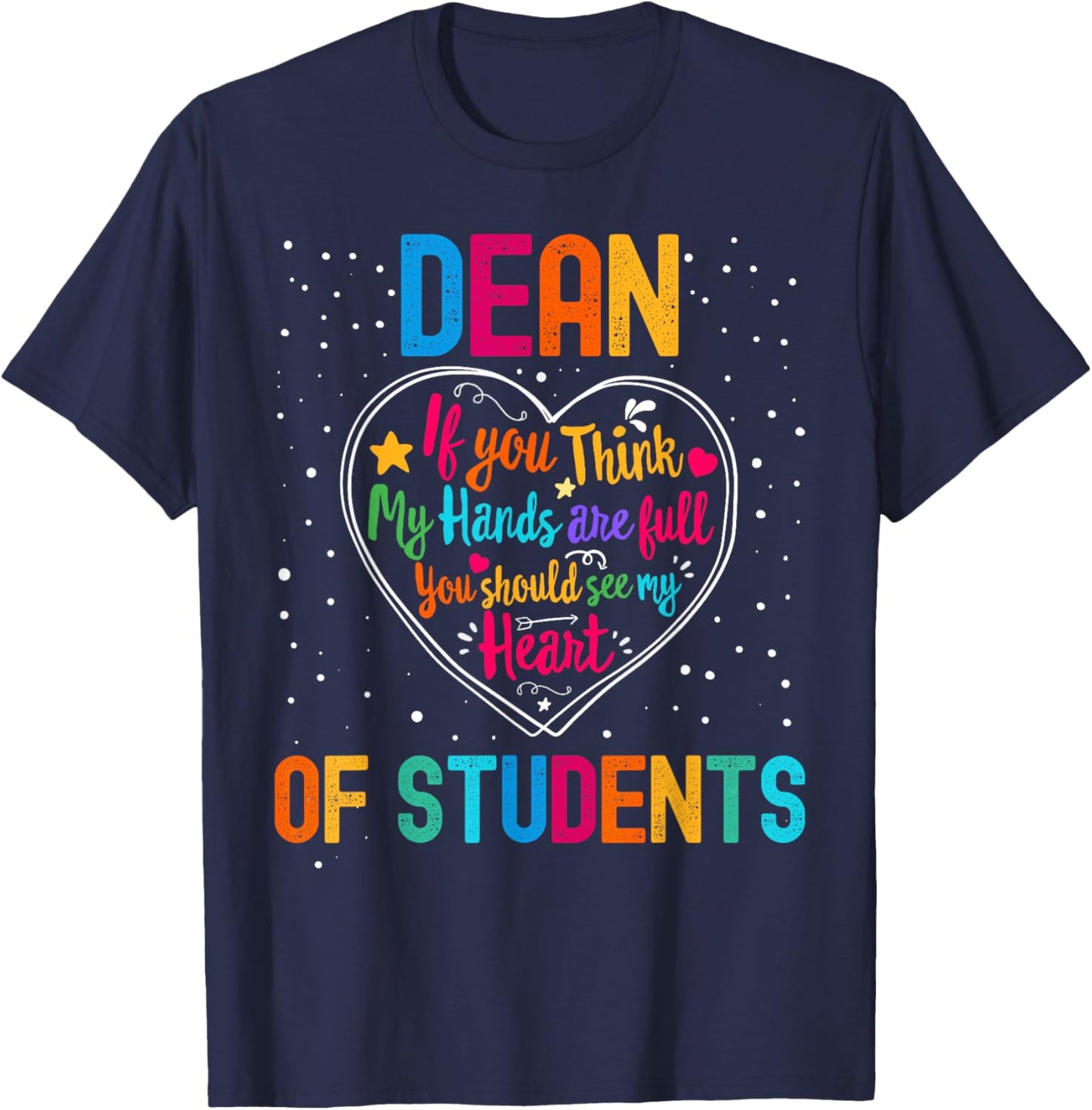 Dean of Students Appreciation Week Back to School Heart T-Shirt - T-Shirt | Navy