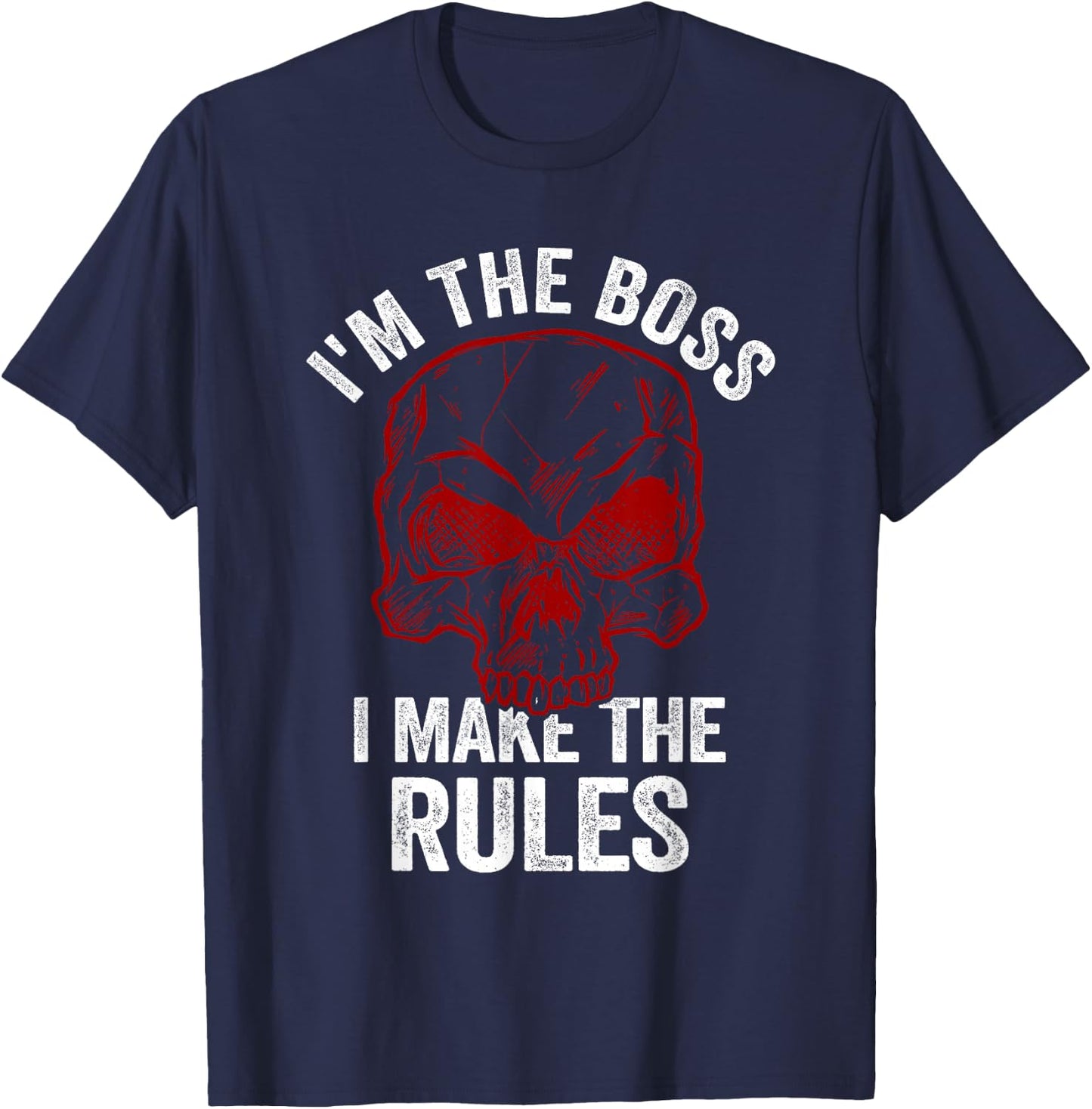 I'm The Boss I Make The Rules Men Women Funny Skull Manager T-Shirt - T-Shirt | Navy