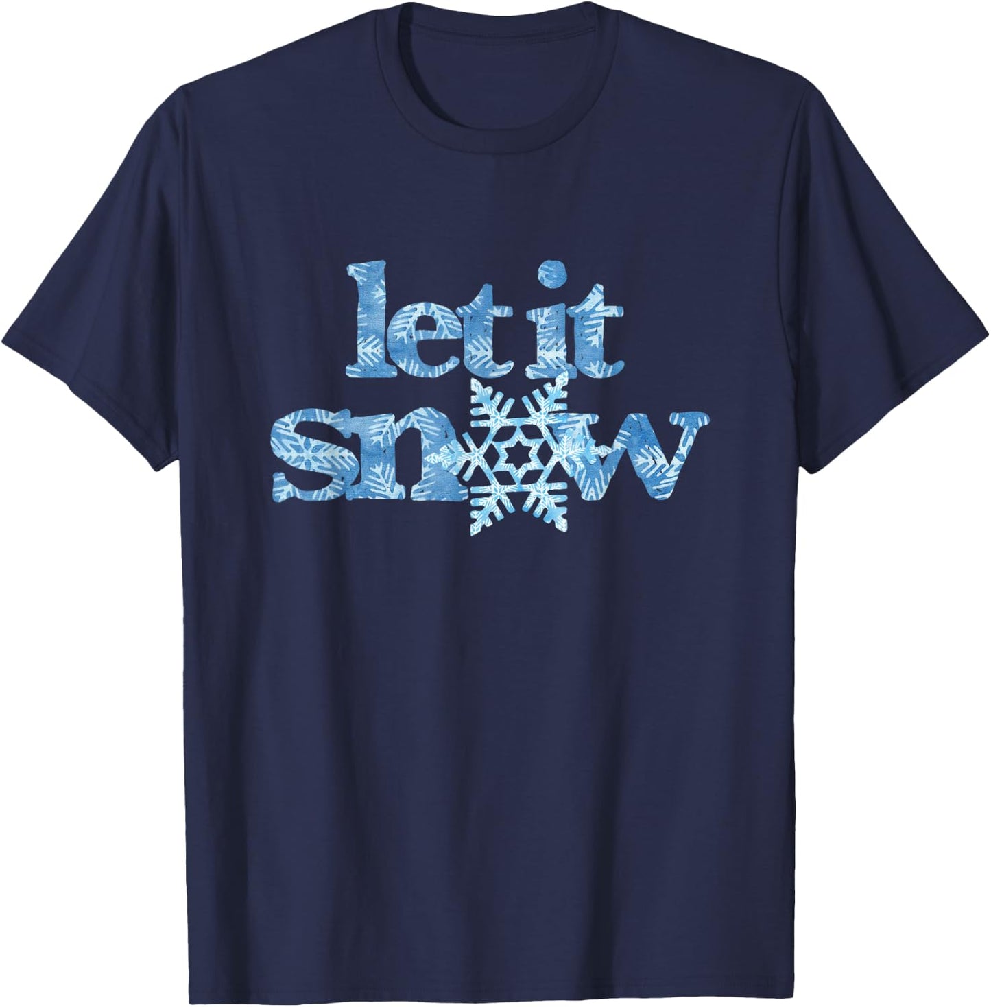 LET IT SNOW blue snowflakes winter wonderland no school days T-Shirt - T-Shirt | Navy