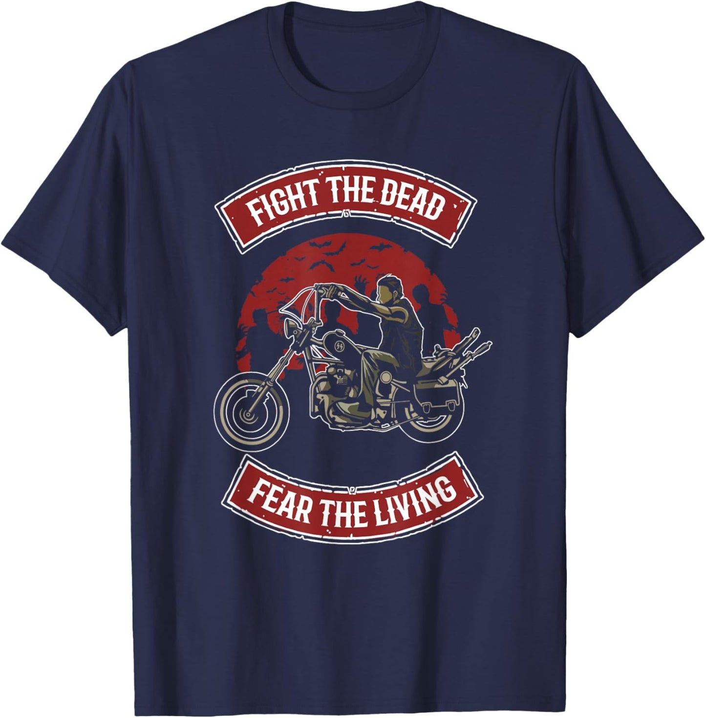Fight the Dead Fear the Living Scary Zombies Zombie Scary T-Shirt - T-Shirt | Navy