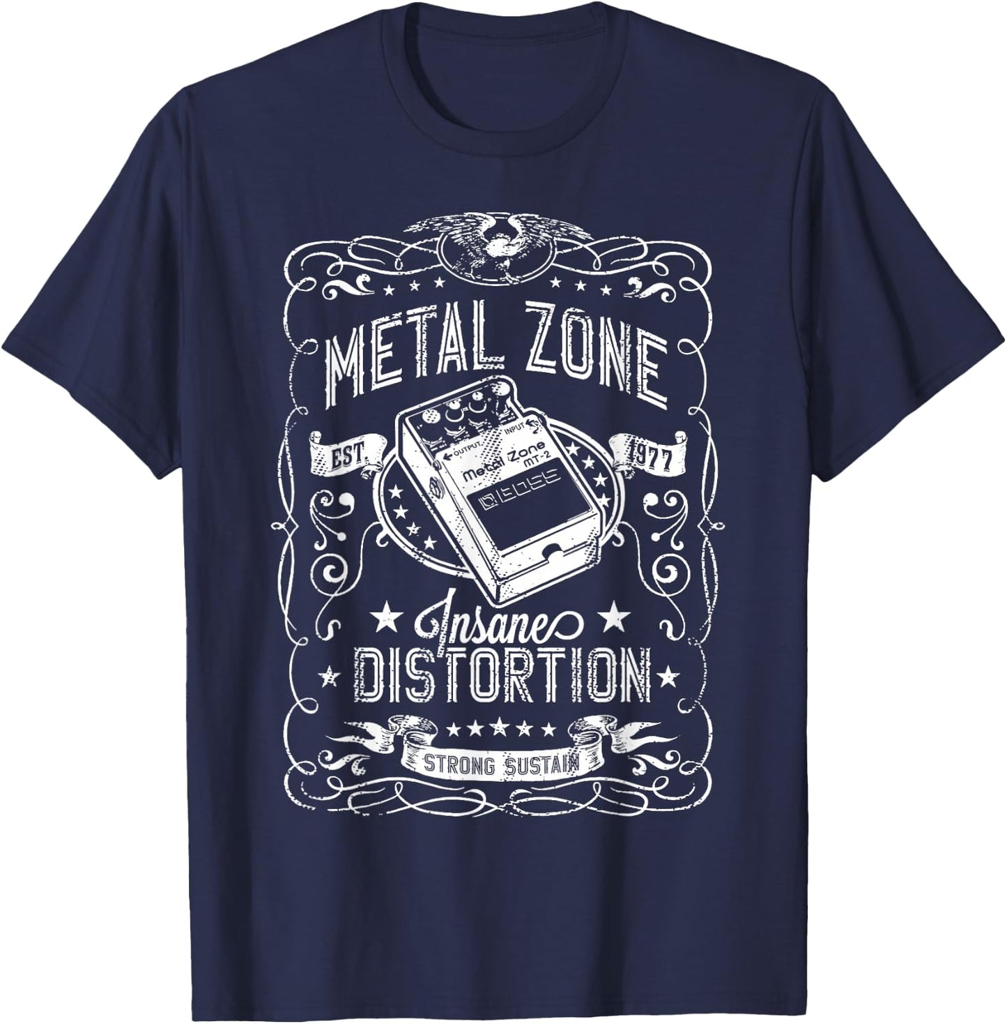 Metal Zone Insane Distortion Strong Sustain Guitar T-Shirt - T-Shirt | Navy