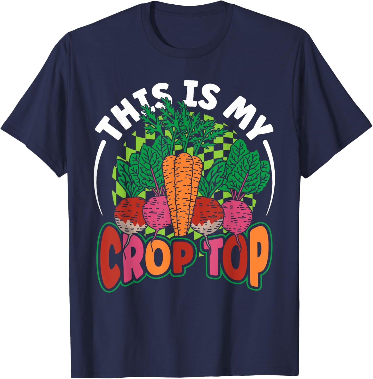 This is My Crop Top Vegetables Funny Farming Pun Farmer Gift T-Shirt - T-Shirt | Navy