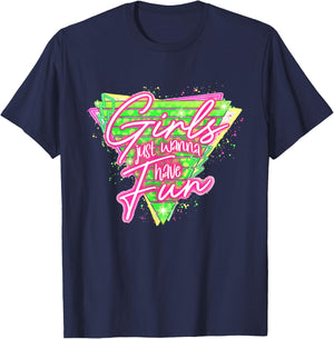 Funny 80's Girls Just Wanna Have Fun Nostalgia 1980s T-Shirt - T-Shirt | Navy