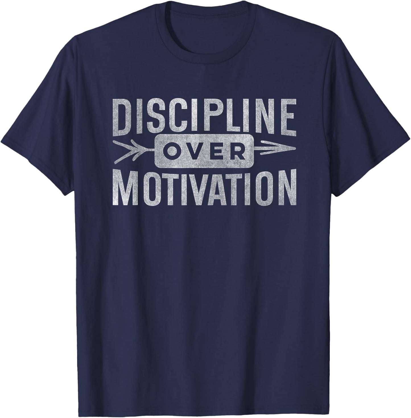 Motivational Discipline over motivation inspirational saying T-Shirt - T-Shirt | Navy