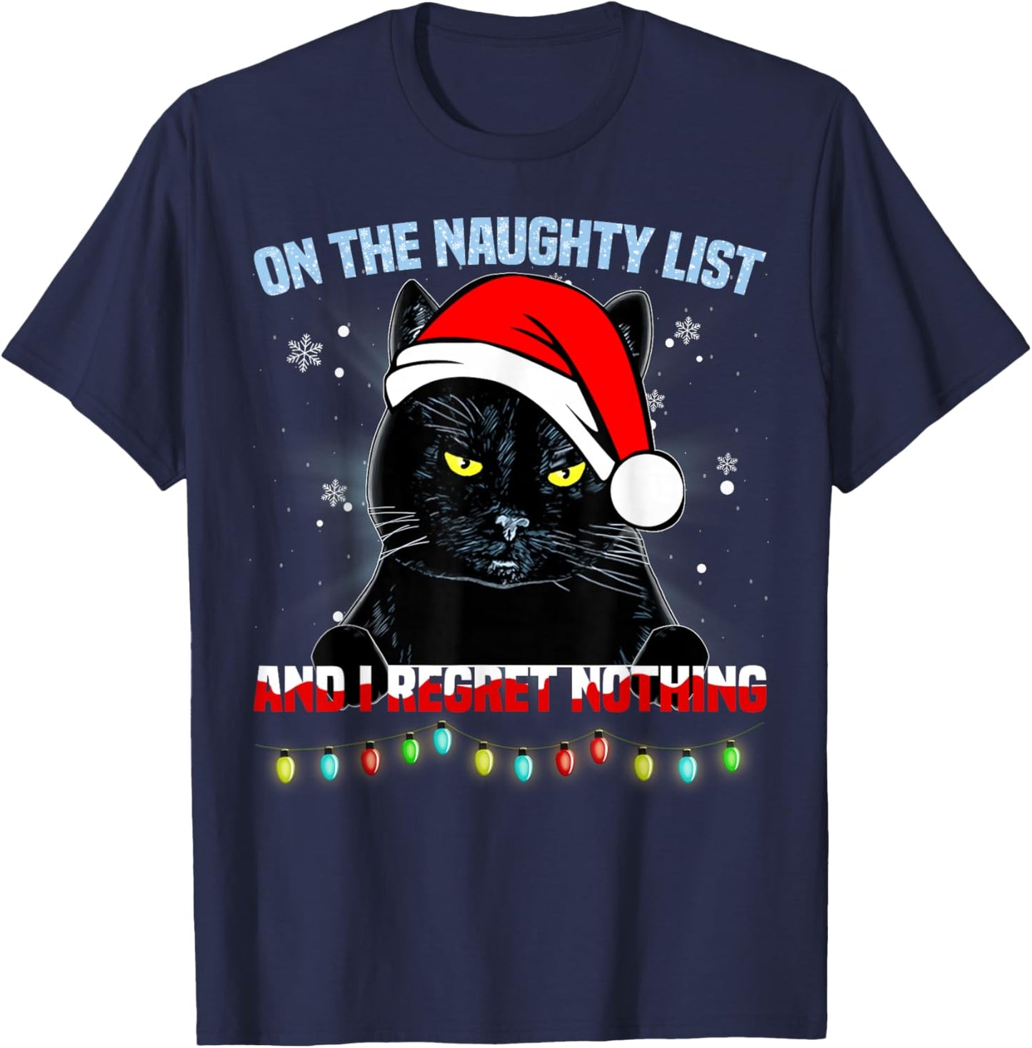 On The Naughty List and I Regret Nothing Cat Christmas T-Shirt - T-Shirt | Navy
