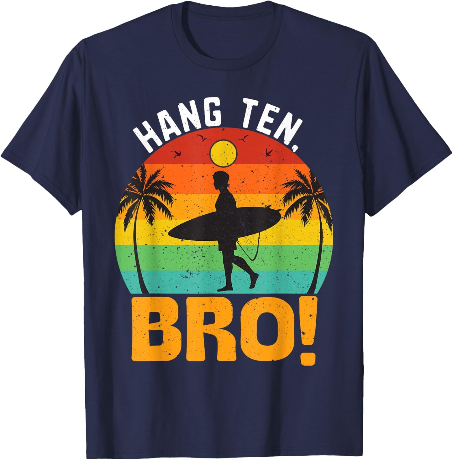 Hang Ten, Bro!, Surfer with Surfboard Swell Wave Sunset T-Shirt - T-Shirt | Navy