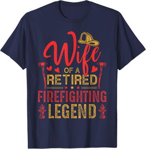 Retired Firefighter Wife Fireman Retirement Fire Captain T-Shirt - T-Shirt | Navy