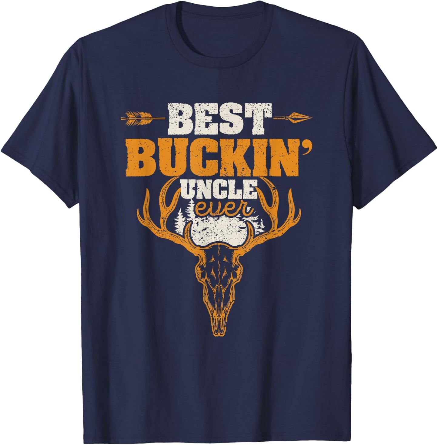 Best Buckin' Uncle Ever Deer Hunters Hunting Bucking Hunter T-Shirt - T-Shirt | Navy