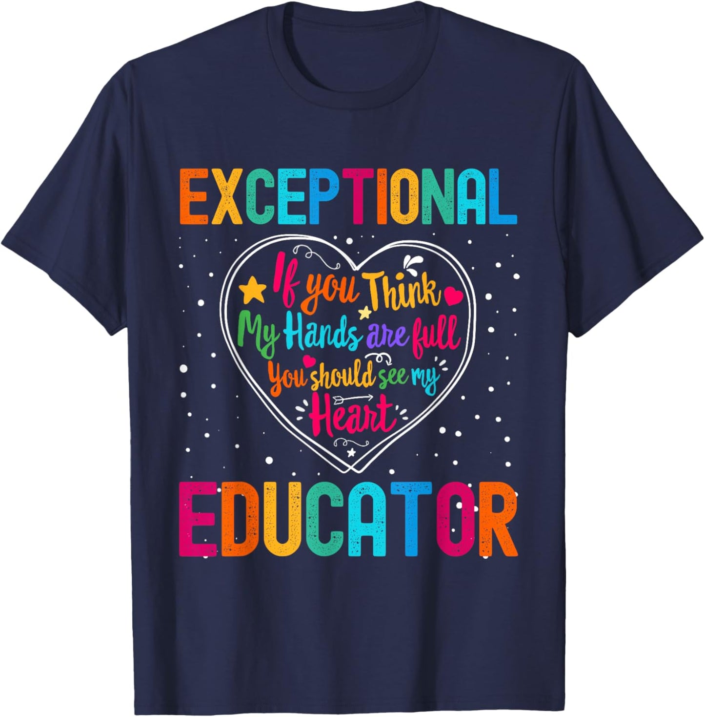 Exceptional Educator Appreciation Week Back to School Heart T-Shirt - T-Shirt | Navy