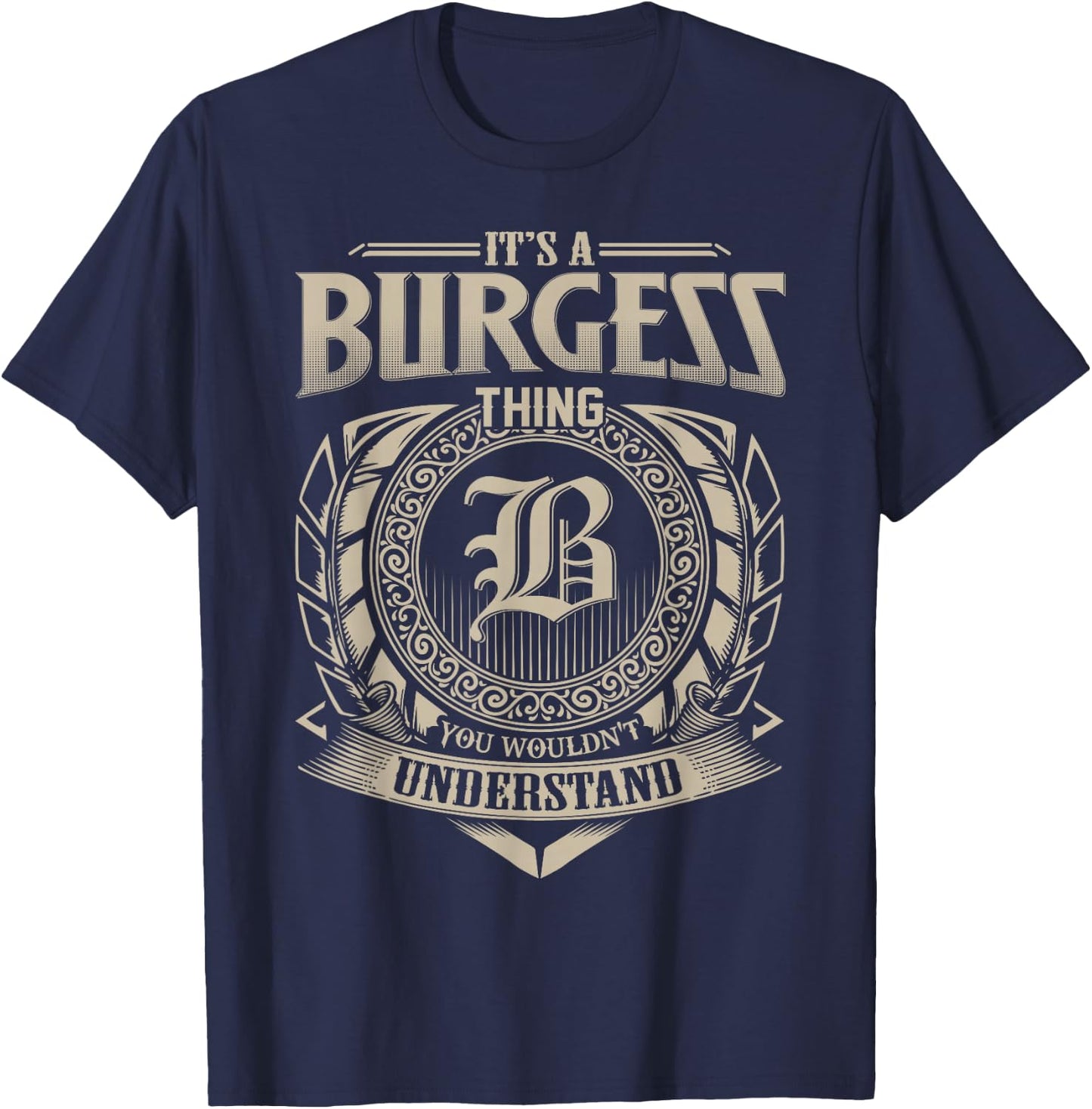 It's A BURGESS Thing You Wouldn't Understand Name Vintage T-Shirt - T-Shirt | Navy
