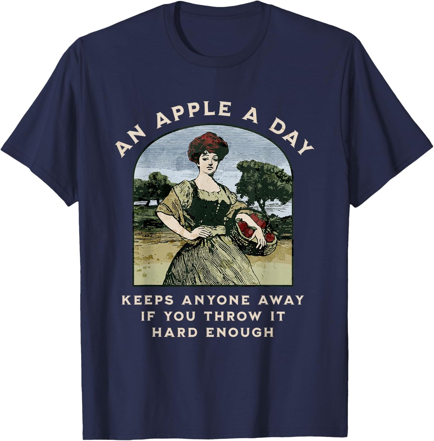 An Apple a Day Keeps Anyone Away If You Throw It Hard Enough T-Shirt - T-Shirt | Navy