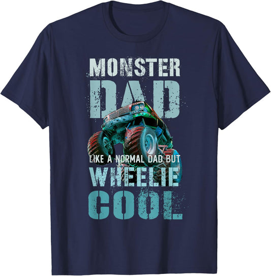 Funny MONSTER DAD Like Normal Daddy But Wheelie Cool Truck T-Shirt - T-Shirt | Navy