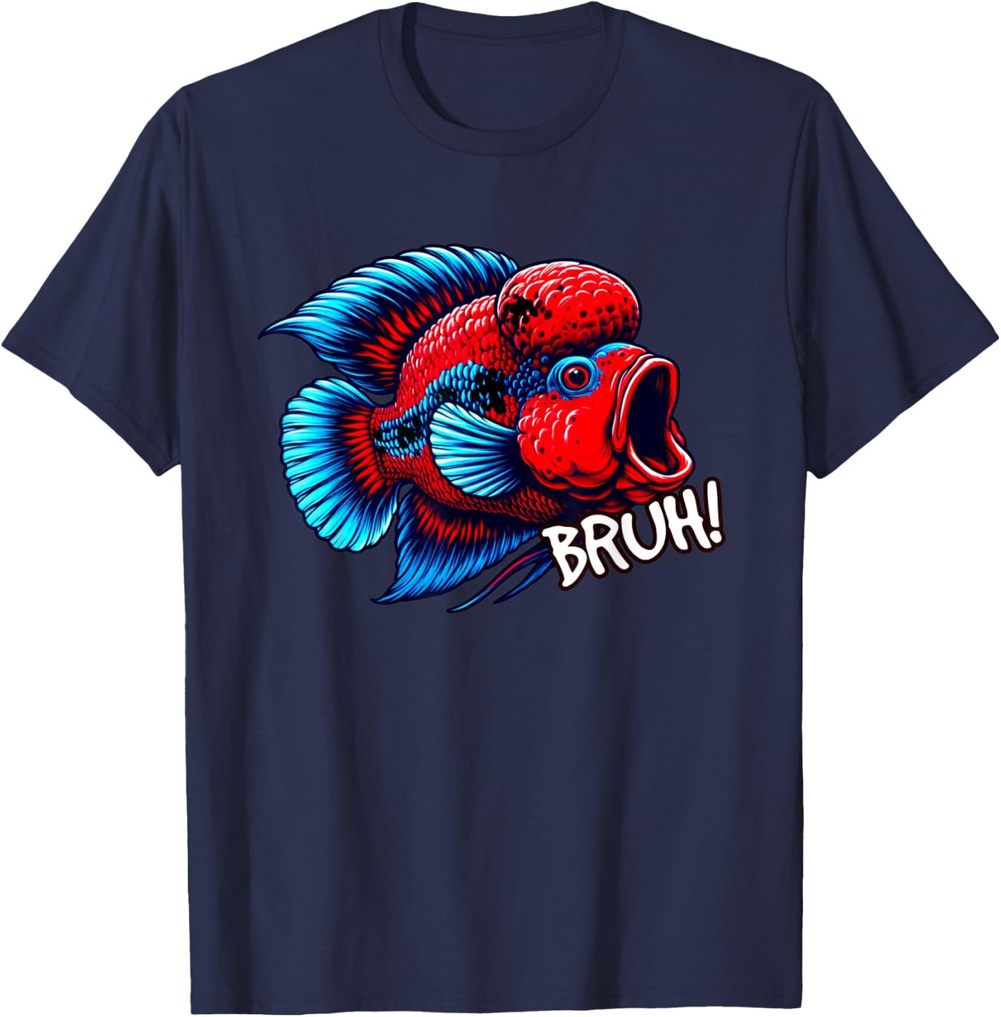 Flowerhorn Cichlid Bruh Fight Funny Flowerhorn Lover T-Shirt - T-Shirt | Navy