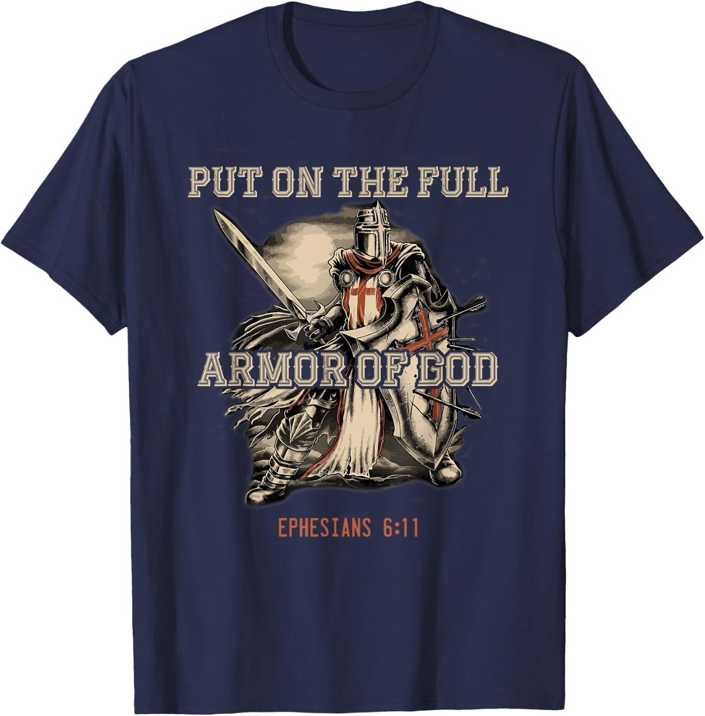 Put On The Full Armor God Christian Religious Quote T-Shirt - T-Shirt | Navy