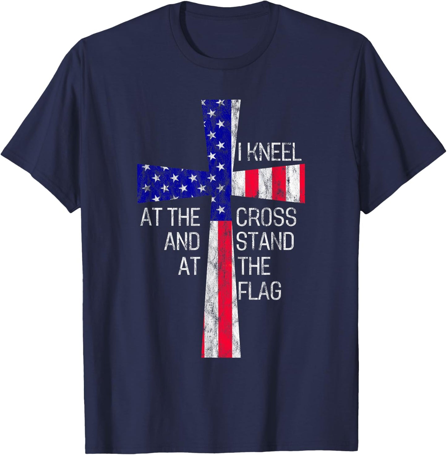 Vintage I Kneel at the Cross and Stand at the Flag Men Women T-Shirt - T-Shirt | Navy