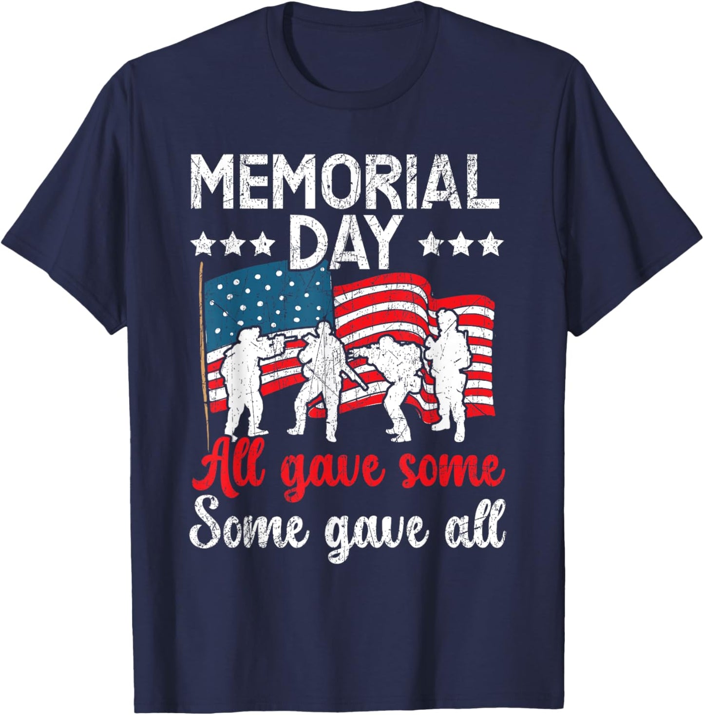 All Gave Some Some Gave All USA Flag American Memorial Day T-Shirt - T-Shirt | Navy