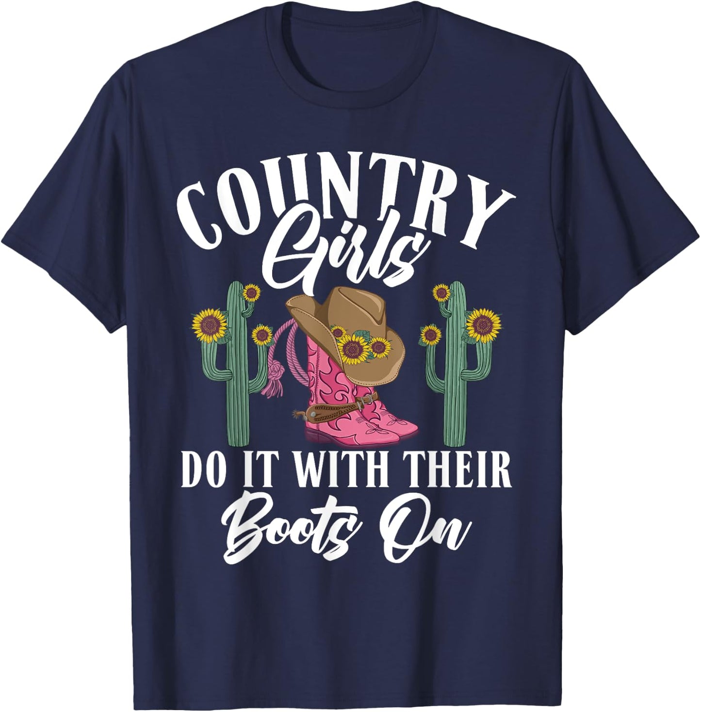 Country Girls do it with their Boots On Country Girl T-Shirt - T-Shirt | Navy