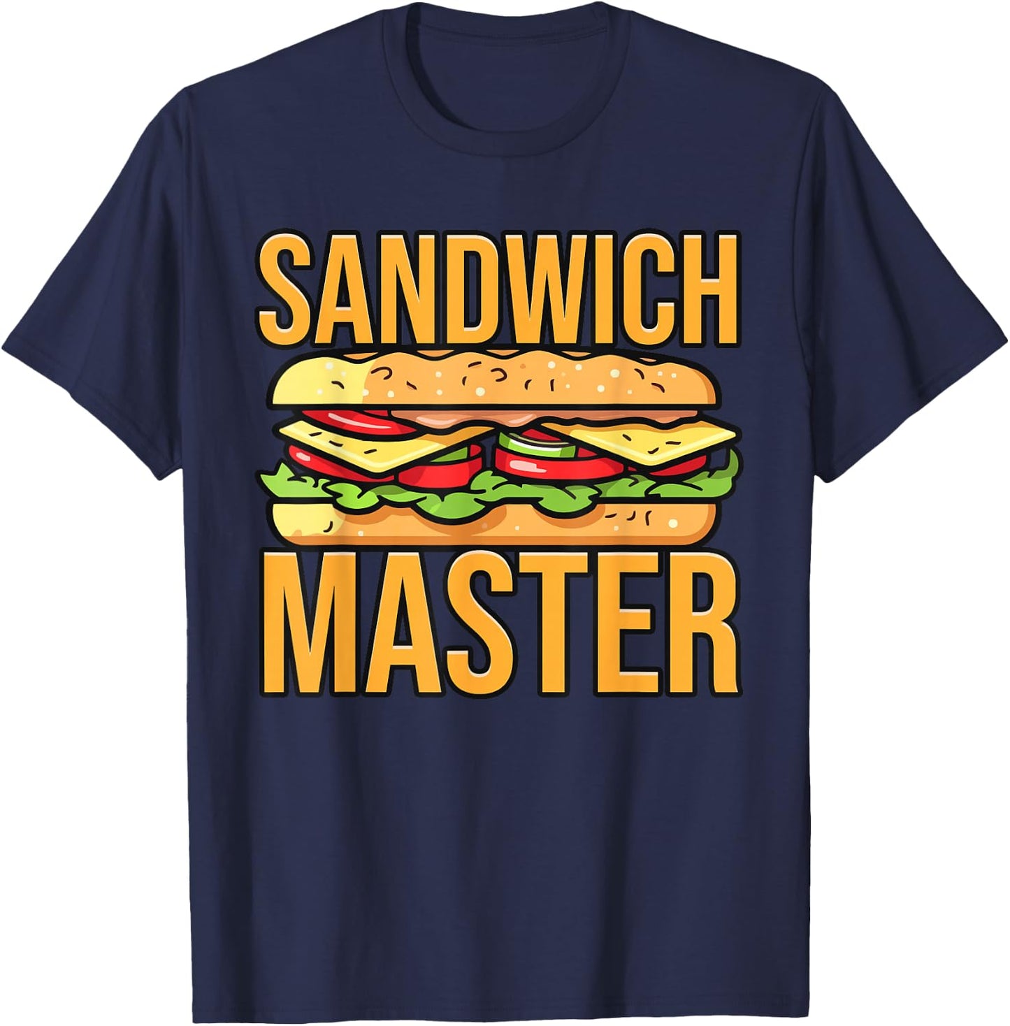 Make Me a Sammich, Sandwich King, Sandwich Master T-Shirt - T-Shirt | Navy