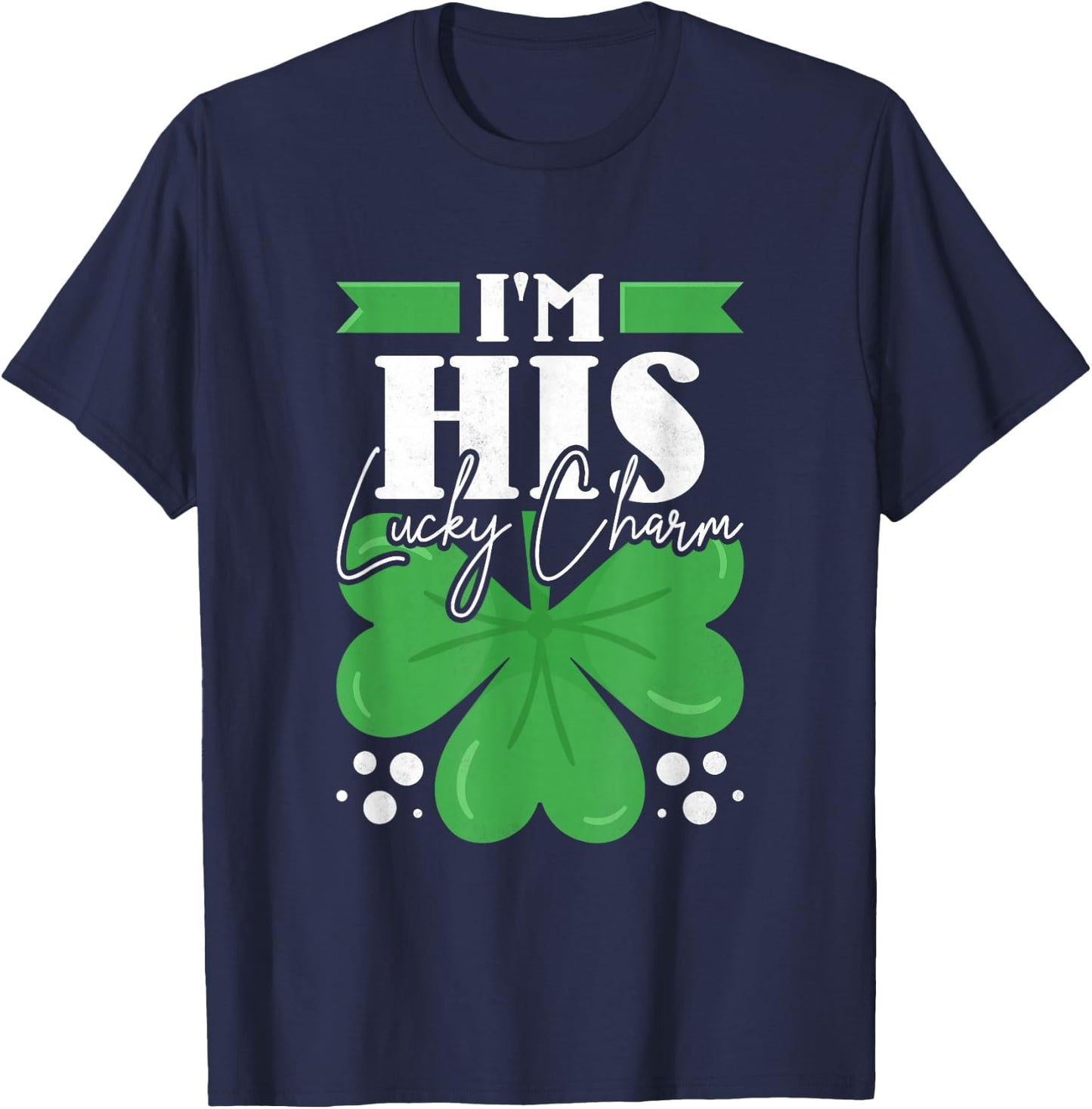 I'm His Shamrock, Couple St. Patrick's Day T-Shirt - T-Shirt | Navy