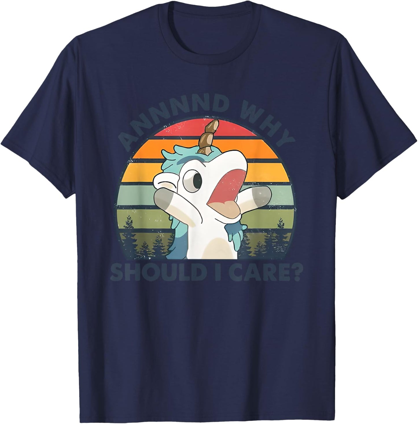 Annnnd Why Should I Care T-Shirt - T-Shirt | Navy