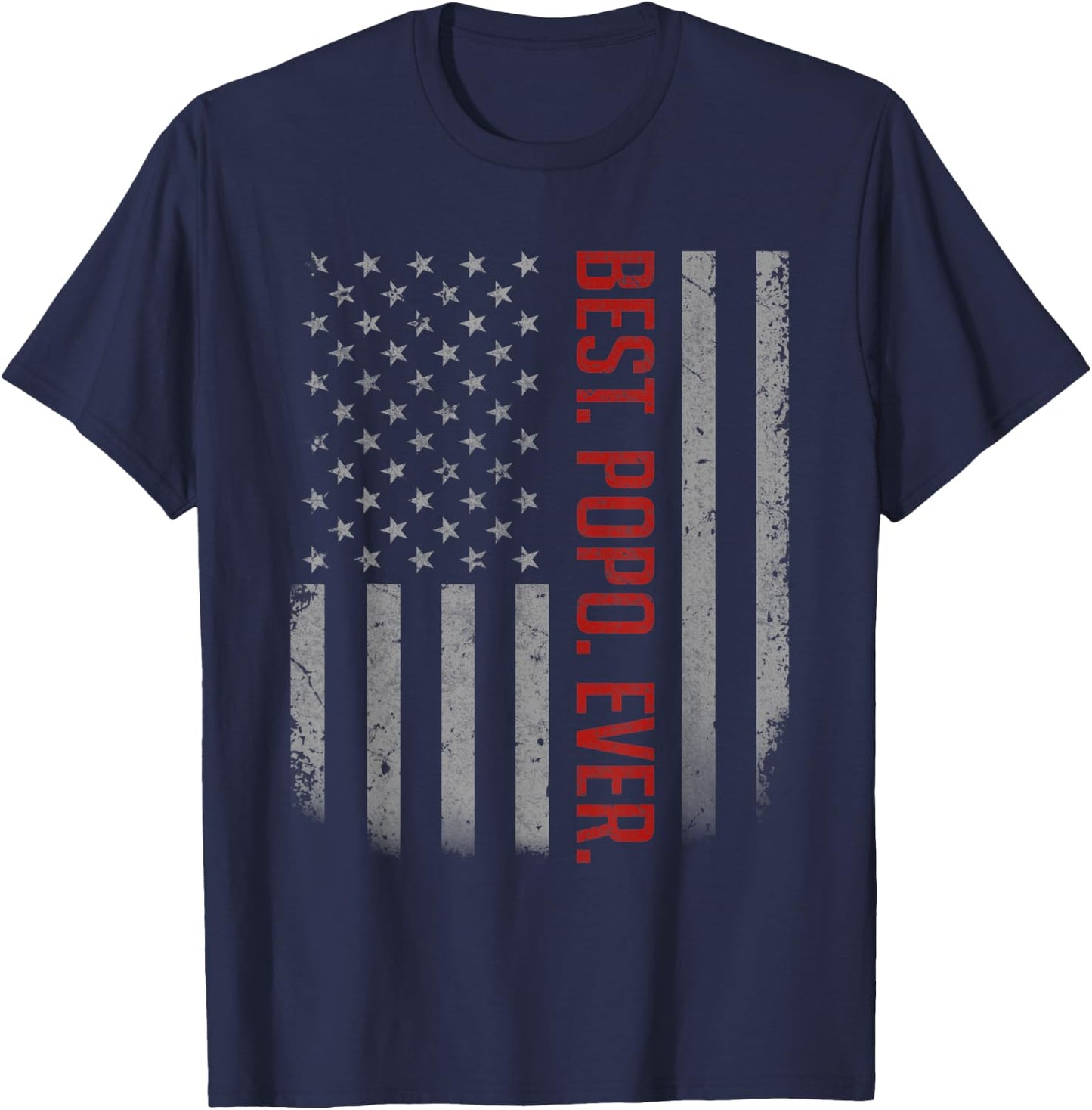 Best Popo Ever US American Flag Shirt Gifts For Father's Day T-Shirt - T-Shirt | Navy