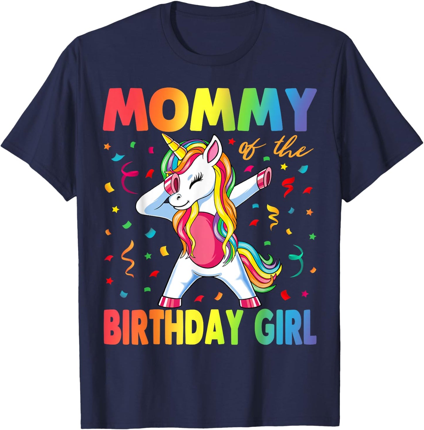 Mommy Of The Birthday Girl Mother Gift Unicorn Birthday T-Shirt - T-Shirt | Navy