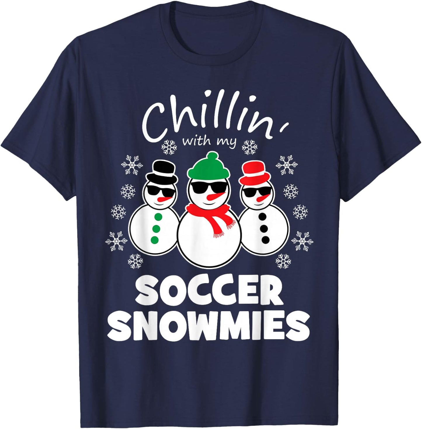 Chillin With My Soccer Snowmies Funny Christmas T-Shirt - T-Shirt | Navy